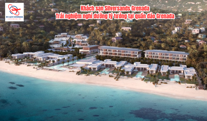 Khách sạn Silversands Grenada: Trải nghiệm nghỉ dưỡng lý tưởng tại quần đảo Grenada